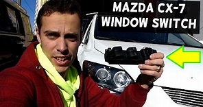 MAZDA CX-7 MASTER WINDOW SWITCH REPLACEMENT REMOVAL CX7
