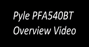 Pyle PFA540BT Overview Video