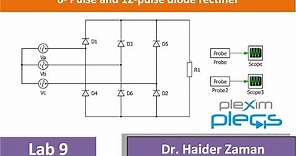 Three phase bridge, 6 pulse and 12 pulse diode rectifiers using Plecs | Lab 8 | Power Electronics