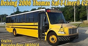 Driving 2006 Thomas Saf-T-Liner® C2 with MBE OM906LA [BUS #0412]