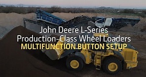 John Deere L-Series Production-Class Wheel Loaders | Multifunction Button Setup