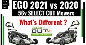 WHAT S Different? EGO 56v Select cut 2021 XP vs 2020 Mower LM2156sp LM2135sp