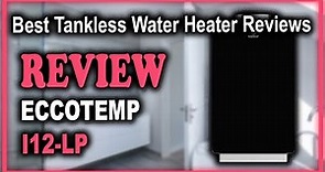Eccotemp i12-LP Tankless Water Heater Review - Best Tankless Water Heater Reviews