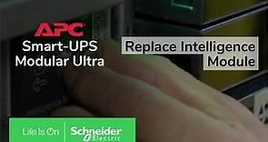 APC Smart-UPS Modular Ultra 5-20kW - How to replace the intelligence module