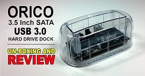 Orico 3.5 Inch SATA USB3.0 Hard Drive Docking Station 6139U3 - Unboxing And Review
