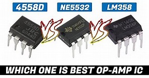 Everything you need to know about operational Amplifier ICs | ne5532 vs 4558D IC