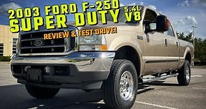 2003 Ford F-250 Super Duty 5.4L V8 Review & Test Drive