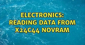 Electronics: Reading data from X24C44 NOVRAM