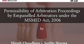 Permissibility of Arbitration Proceedings by Empanelled Arbitrators under the MSMED Act, 2006
