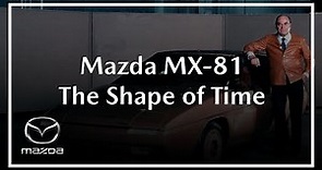 Mazda MX-81 | The Shape of Time
