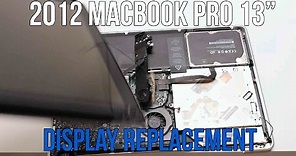 2012 Macbook Pro 13 A1278 LCD Assembly Replacement