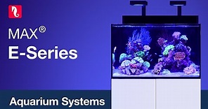 Red Sea MAX E-Series - Fully Featured REEF-SPEC Open Top Reef Aquariums