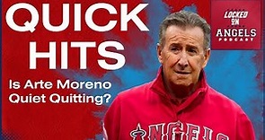 QUICK HITS: Is Arte Moreno Quiet Quitting? | Los Angeles Angels Podcast