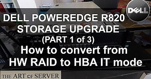 Dell PowerEdge R820 storage upgrade Part 1 | Converting RAID to HBA IT mode