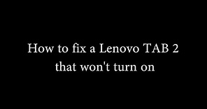 [Solved] How to Fix a Lenovo Tablet That Won t Turn On