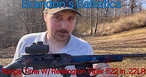 Range Time W/ Remington Viper 522 in .22LR