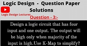 Design a logic circuit that has four input and one output/logic design lectures - D K Prabitha