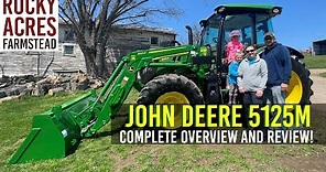 Complete Overview and Review of the John Deere 5M Series 5125M! Spring 2022!