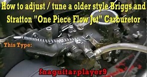 How to adjust a Briggs and Stratton One Piece Flow Jet Carburetor