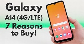 Samsung Galaxy A14 (4G/LTE) - 7 Reasons to Buy!