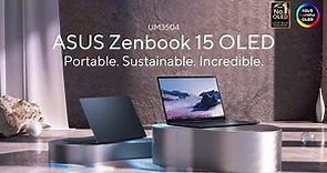 ASUS Zenbook 15 OLED (UM3504) - Portable.Sustainable.Incredible