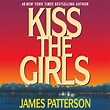 Kiss the Girls - Audiobook | Listen Instantly!