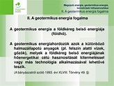 PPT - Megújuló energia, geotermikus energia, termálvizek hőhasznosítása ...
