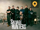 Watch Salvage Hunters - Season 10 | Prime Video