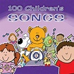 100 Children's Songs by Kids Now : Napster