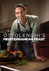 Ottolenghi's Mediterranean Feast - streaming online