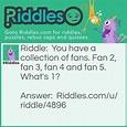 The Fans... Riddle And Answer - Riddles.com