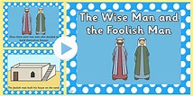 The Wise Man and the Foolish Man Story PowerPoint - Twinkl