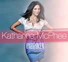Lyrics Of The Music World: Katharine McPhee - Unbroken Lyrics
