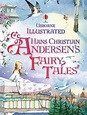 Illustrated Hans Christian Andersen's Fairy Tales by Anna Milbourne ...