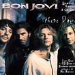 Bon Jovi- These Days (Special Edition): One of my very favourite albums ...