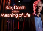 Sex, Death and the Meaning of Life TV Show Air Dates & Track Episodes ...