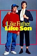 Like Father Like Son (1987) — The Movie Database (TMDB)