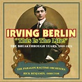 Irving Berlin: This Is The Life! Recording Page | Paragon Ragtime Orchestra