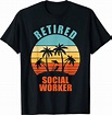 Retired Social Worker, Social Work, Happy Retirement Tee Shirt ...
