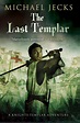 The Last Templar | Book by Michael Jecks | Official Publisher Page ...