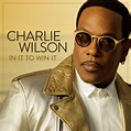 The Source |Winning: Charlie Wilson Talks New Album 'In It To Win In ...