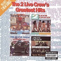 ‎The 2 Live Crew's Greatest Hits - Album by The 2 Live Crew - Apple Music