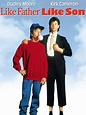 Like Father, Like Son (1987) - Rotten Tomatoes