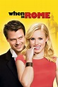 When in Rome | Rotten Tomatoes
