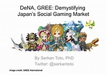 DeNA And GREE: My Perspective On Japanese Social Games Going Global | PPT
