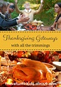 Where to Go for Thanksgiving Weekend Getaways | Thanksgiving getaways ...