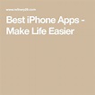 Best iPhone Apps - Make Life Easier | Iphone apps, Best iphone, App