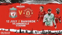 Liverpool-Manchester United ska mötas i Bangkok den 12 juli. | Allmänt ...