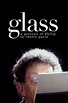 ‎Glass: A Portrait of Philip in Twelve Parts (2007) directed by Scott ...
