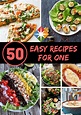 50 Simple and Savory Single-Serving Meals | Healthy meals for one ...